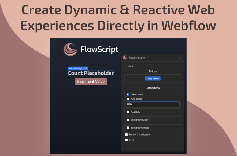 Enhance your Webflow projects with FlowScript.dev, a revolutionary Webflow app for seamless JavaScript integration. Create dynamic web experiences effortlessly with real-time updates and efficient state management. Optimize your design and functionality integration process with FlowScript.dev.